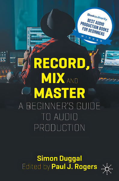 Record Mix and Master - A Beginner's Guide to Audio Production
